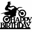 369358592_668333565178734_413890879235866865_n.jpg Happy Birthday dirtbike STL and SVG file / Centerpiece / cake topper / sign / gift/ party decor