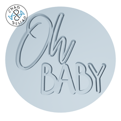 Oh-Baby-1_Stamp_Embossed_C3_CP.png Oh Baby - Stamp (1) - Embossed + Debossed - Cookie Cutter - Fondant - Polymer Clay