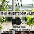 45mm-Humidity-Sensor-Mount.jpg Humidity Sensor Mount for 16mm & 19mm Tubing - Fits popular 45mm Thermometer Hygrometer Combos, Ideal for Greenhouses and Grow Tents