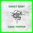 SWEET_BABY_CAKE_TOPPER.png SWEET BABY CAKE TOPPER