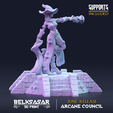 > = SUPPORTS . INCLUDED ARCANE COUNCIL BELKSASAR JUNE RELEASE €— 3DPRINT —> Wizard Dalania the Council Empress