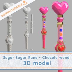 Sugar Sugar Rune - Chocola wand 3D model rs = =|. Sugar Sugar Rune Chocola wand | 3D Model file