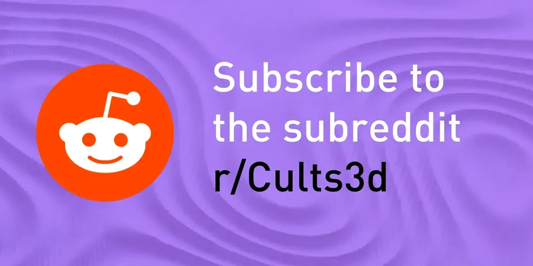 Cults is on Reddit, join us to discover new 3D prints!