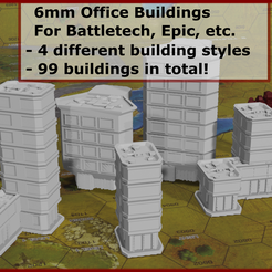 6mm Office Buildings ‘e : a For Battletech, Epic, etc. me - 4 different building styles | - 99 buildings in total! SS — Sci-Fi Offices for 6mm / 1:285 scale gaming