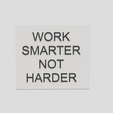 capa.png Work Smarter Not Harder Sign