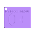 Blood Group 0 plus.stl Blood Group Keychain (all types) + Your Information Text / Brelok z Grupą krwi i informacjami