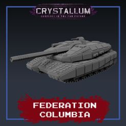SS aan CONFLICT GN THE FAR FUTURE eo Se ee ee Federation Columbia Superheavy Tank
