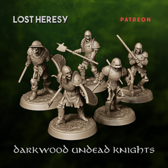 LOST HERESY PATREON OARKWOOdD UNdEAO KNIGHTS Файл STL Рыцари-нежить скелетов Темного леса・Дизайн 3D-печати для загрузки3D