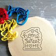 home-sweet-home.jpg Home Sweet Home, new house, broker Cookie Cutter + outline