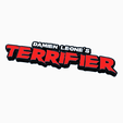 Screenshot-2024-02-06-100231.png DAMIEN LEONE`S TERRIFIER Logo Display by MANIACMANCAVE3D