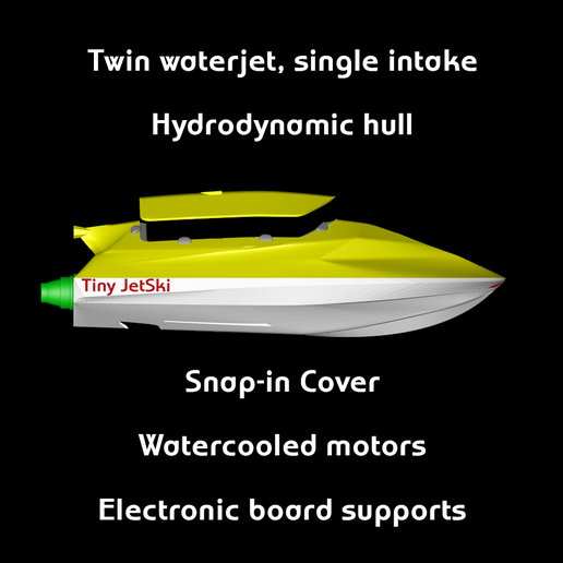 Twin woterjet, single intoke Hydrodynomic hull Tiny JetSki Snop-in Cover Wotercooled motors Electronic boord supports TinyJetSki - micro rc twin jetboat - world smallest!!