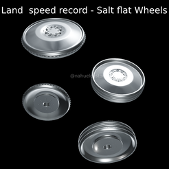 Land speed record - Salt flat Wheels Fichier STL Record de vitesse terrestre - Salt flat Wheels・Plan à imprimer en 3D à télécharger