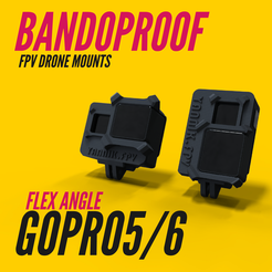 Custom_Bandoproof_Mounts_Zeichenfläche-1-09.png STL file BANDOPROOF // GOPRO5/6 //FPV FLEX ANGLE CAMERA MOUNT SYSTEM・Template to download and 3D print
