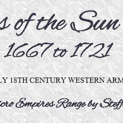 Pars of the Sun King LGGT to L721 EARLY 18TH CENTURY WESTERN ARMIES Gm More Smpires Range by Steffen Seitter 6mm - Wars of the Sun King - Western Armies 1698 to 1721