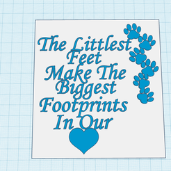 Little-feets.png STL file The littlest feet make the biggest footprints in our hearts - pet symbol paw print・Model to download and 3D print