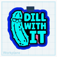 Dill-with-it.png Dill with it