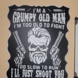 20231030_223041.jpg Commercial I'm a grumpy old man, to old to fight v2 funny gun sign, dual extrusion sign