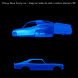 Nuevo-proyecto-2022-01-26T171900.498.png Chevy Nova Funny car - drag car body for slot / custom diecast / RC