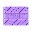 CautionSign.stl Caution Sign