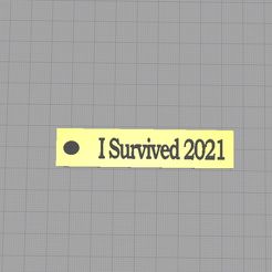 2021S.jpg STL-Datei Ich habe überlebt 2021 Schlüsselanhänger herunterladen • 3D-druckbares Modell, jdawglosurdo