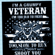 Screenshot-2023-10-28-034254.png Commercial Grumpy Veteran, To old to run Funny gun sign, Dual Extrusion option