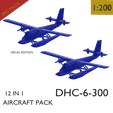 D5.png DHC-6-300 (1 IN 12) PACK <DECAL EDITION INCLUDED>