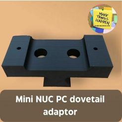 Mini-NUC-PC-dovetail-adaptor.jpg Free OBJ file NUC Mini PC dovetail adaptor・3D printable model to download