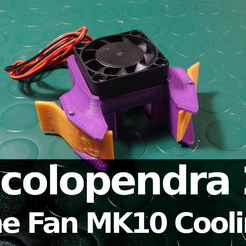 Scolopendra2Cooling-02.png Free STL file Scolopendra 2 One Fan MK10 Cooling System・3D printing template to download