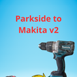 glowne.png PARKSIDE TO MAKITA BATTERY ADAPTER Ver 2