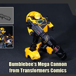 BumbleeMegaCannon_FS.jpg Télécharger fichier Le Mega Cannon de Bumblebee de Transformers Comics • Design imprimable en 3D, FunbieStudios