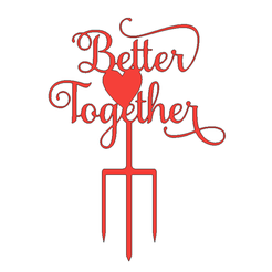 Screenshot-2023-01-18-at-11.49.06-PM.png Better Together - Cake Topper