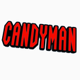Screenshot-2024-03-09-094314.png CANDYMAN V1 Logo Display by MANIACMANCAVE3D