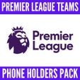 maria-prieto-35.jpg Premier League Teams - Phone Holders Pack