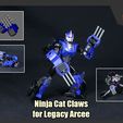 i Fon ff Ro “ oe | in Ns 1 Pere Rs ‘a Pa Ninja Cat Claws for Transformers Legacy Arcee