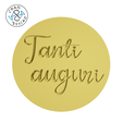 Stamp-Tanti-auguri-Outbosser-7cm-CP.png Tanti Auguri - Embosser + Debosser - Cookie Cutter - Fondant - Polymer Clay