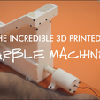 Screen Shot.PNG THE 3D PRINTED MARBLE MACHINE
