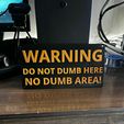 356928135_203095192409294_6994097891447185076_n.jpg do not dumb here wall mounted sign!
