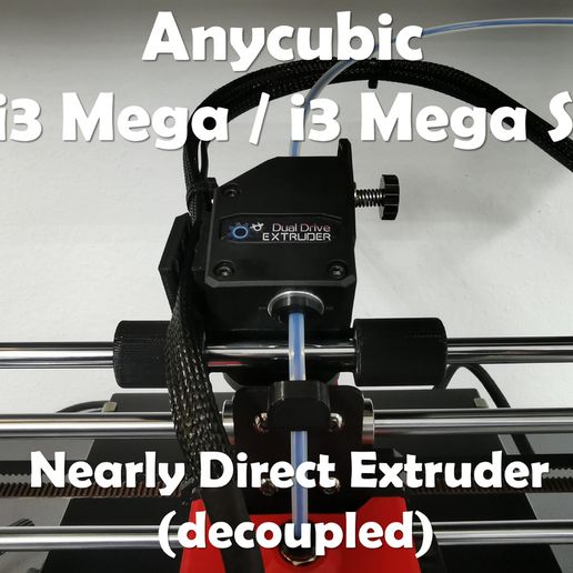 🧞‍♂️ Anycubic i3 Mega / i3 Mega S 直接挤出机v1.0・文件用于免费