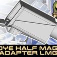 DYE HALF MAG ADAFPTER LMG UNW ME UNW DHM LMG model mag adapter for Dye tactical Half mags