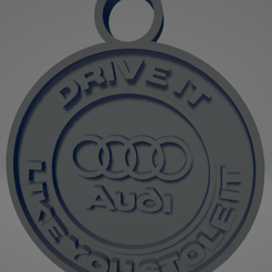 descarga-2023-05-22T190937.859.png STL file "Drive it like you stole it (Audi)" Keychain・Design to download and 3D print