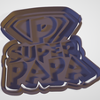 papa 2.PNG Cookie cutter or fondant Father's Day Super Dad