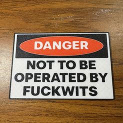 IMG_6126.jpeg Gefahr F*ckwits Schild