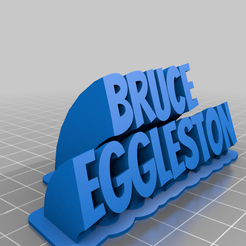 2592f051-db65-4e82-ac71-04d000d06957.png Bruce Eggleston My Customized Sweeping 2-line name plate (text)