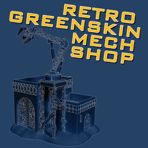 🎲 Retro Greenskin Mech Shop・ STL File for 3D printing・Cults