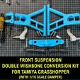 THINGIVERSE_COVER.jpg front double wishbone conversion kit for tamiya grasshopper (last update 20.12.05)
