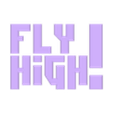 FLY HIGH BLANCO.stl FLY HIGH ILLUMINATED LETTERS