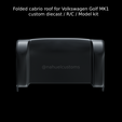 New-Project-2021-08-11T160404.071.png Folded cabrio roof for Volkswagen Golf MK1 custom diecast / R/C / Model kit