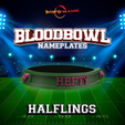halflings2020.png BLOODBOWL 2020 NAMEPLATES HALFLINGS(includes starplayers)