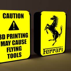 CAUTION A 3D PRINTING MAY CAUSE FLYING TOOLS Ferarri Sleeve for Basic LED Signbox