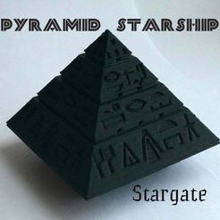 Pyramid_starship_Stargate.jpg Free STL file Pyramid Starship Stargate・3D printer model to download